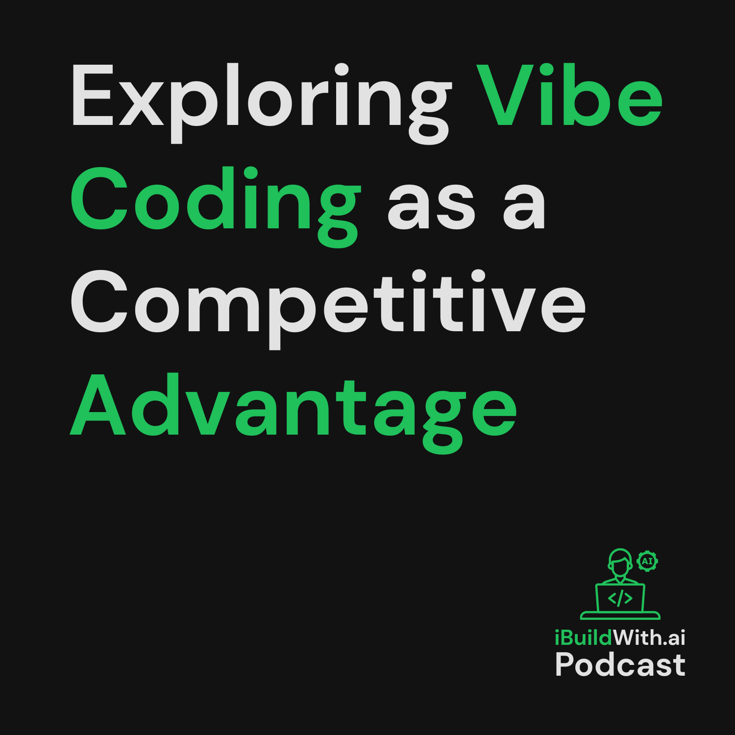 Exploring Vibe Coding as a Competitive Advantage