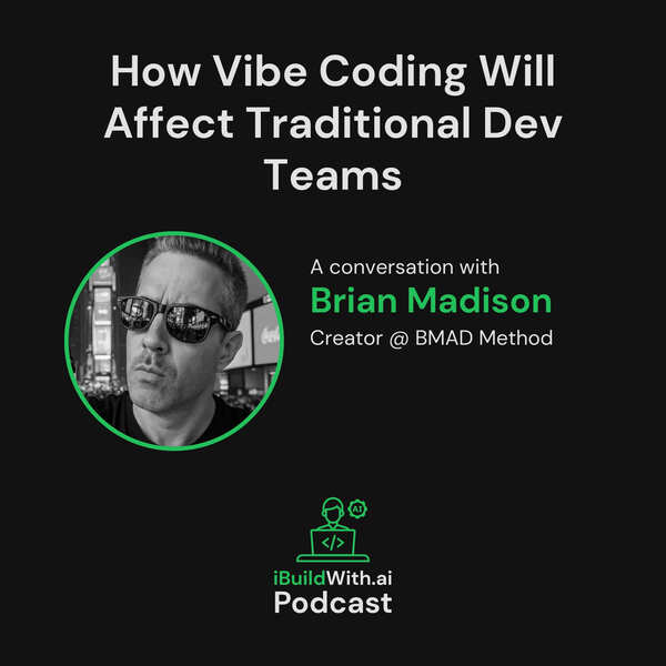 How Vibe Coding Will Affect Traditional Dev Teams